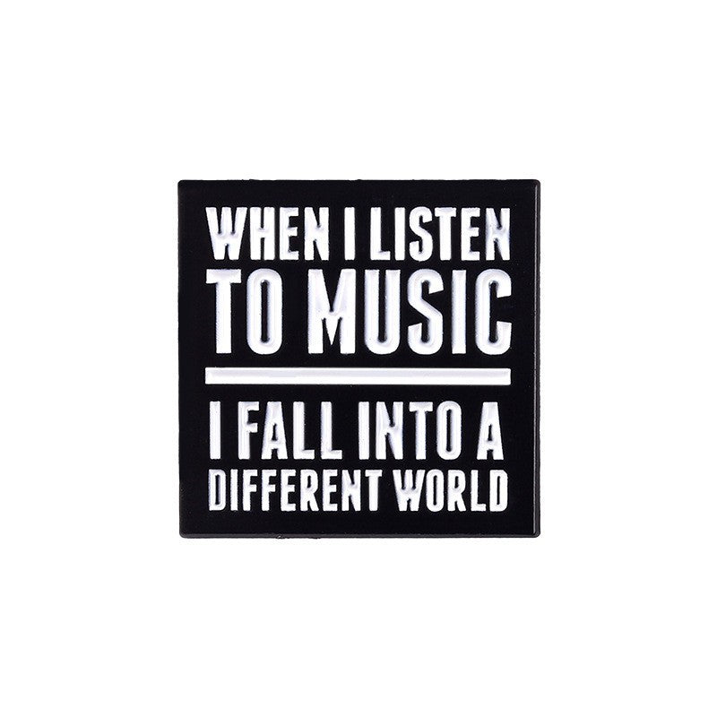 Music Quote Travel Enamel Pin  for Backpacks  by CAVE