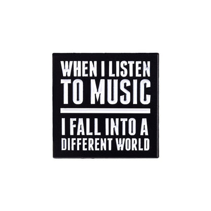 Music Quote Travel Enamel Pin  for Backpacks  by CAVE